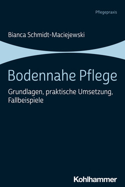 Bodennahe Pflege Grundlagen, praktische Umsetzung und Fallbeispiele